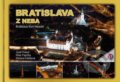 Kniha: Bratislava z neba - Bratislava from heaven (Jozef Priesol, Mariana Kubáňová a Milan Paprčka). CBS, 2017 Kniha: Bratislava z neba - Bratislava from heaven (Jozef Priesol, Mariana Kubáňová a Milan Paprčka). CBS, 2017