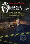 Legendy kriminalistiky - Miroslav Vaňura, 2018