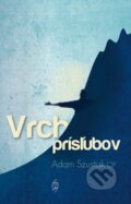 Kniha: Vrch prísľubov (Adam Szustak). Redemptoristi - Slovo medzi nami, 2017 Kniha: Vrch prísľubov (Adam Szustak). Redemptoristi - Slovo medzi nami, 2017