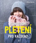 Kniha: Jednoduché pletení pro každého (Miezi Berlin). Esence, 2017 Kniha: Jednoduché pletení pro každého (Miezi Berlin). Esence, 2017