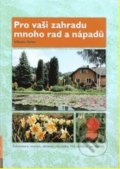 Kniha: Pro vaši zahradu mnoho rad a nápadů (Miloslav Ryšán). Rubico, 2011 Kniha: Pro vaši zahradu mnoho rad a nápadů (Miloslav Ryšán). Rubico, 2011