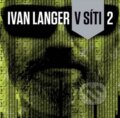 Kniha: V síti 2 (Ivan Langer). Empresa Media, 2017 Kniha: V síti 2 (Ivan Langer). Empresa Media, 2017