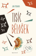 Kniha: Tisíc bělošek (Jim Fergus). Garamond, 2017 Kniha: Tisíc bělošek (Jim Fergus). Garamond, 2017