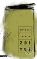 Kniha: Zdi tvé (Michael Třeštík). Motto, 2018 Kniha: Zdi tvé (Michael Třeštík). Motto, 2018