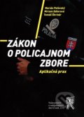 Zákon o Policajnom zbore - Marián Peťovský,  Miriam Odlerová, Aleš Čeněk, 2018