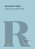 Kniha: Tajomstvo našich hôr (Alexander Vaško). Spolok svätého Vojtecha, 2018 Kniha: Tajomstvo našich hôr (Alexander Vaško). Spolok svätého Vojtecha, 2018