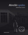 Kniha: Morelův vynález (Adolfo Bioy Casares). Dokořán, 2017 Kniha: Morelův vynález (Adolfo Bioy Casares). Dokořán, 2017