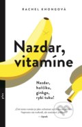 Kniha: Nazdar, vitamíne (Rachel Khong). Plus, 2018 Kniha: Nazdar, vitamíne (Rachel Khong). Plus, 2018