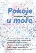 Kniha: Pokoje u moře (Michal Ajvaz). Pavel Mervart, 2017 Kniha: Pokoje u moře (Michal Ajvaz). Pavel Mervart, 2017