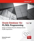 Kniha: Oracle Database 12c PL/SQL Programming (Michael McLaughlin). McGraw-Hill, 2014 Kniha: Oracle Database 12c PL/SQL Programming (Michael McLaughlin). McGraw-Hill, 2014