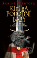 Kniha: Kletba porodní báby (Sabine Ebert). Knižní klub, 2017 Kniha: Kletba porodní báby (Sabine Ebert). Knižní klub, 2017