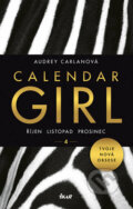 Kniha: Calendar Girl 4: Říjen, listopad, prosinec (Audrey Carlan). Ikar CZ, 2017 Kniha: Calendar Girl 4: Říjen, listopad, prosinec (Audrey Carlan). Ikar CZ, 2017