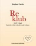 Kniha: Reklub 1927 – 1949 (Dušan Pavlů). Professional Publishing, 2017 Kniha: Reklub 1927 – 1949 (Dušan Pavlů). Professional Publishing, 2017