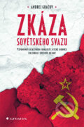 Kniha: Zkáza Sovětského svazu (Andrej Gračov). Grada, 2017 Kniha: Zkáza Sovětského svazu (Andrej Gračov). Grada, 2017