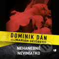 Audiokniha: Nehanebné neviniatko (Dominik Dán), 2017 Audiokniha: Nehanebné neviniatko (Dominik Dán), 2017