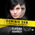 Audiokniha: Žiješ iba dvakrát (Dominik Dán). Publixing Ltd, 2017 Audiokniha: Žiješ iba dvakrát (Dominik Dán). Publixing Ltd, 2017