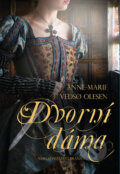 Kniha: Dvorní dáma (Anne-Marie Olesen Vedso), 2017 Kniha: Dvorní dáma (Anne-Marie Olesen Vedso), 2017