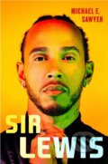 Kniha: Sir Lewis (Michael E. Sawyer). Pan Macmillan, 2025 Kniha: Sir Lewis (Michael E. Sawyer). Pan Macmillan, 2025