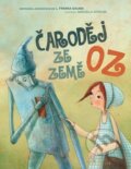 Kniha: Čaroděj ze země Oz (Lyman Frank Baum). Naše vojsko, 2015 Kniha: Čaroděj ze země Oz (Lyman Frank Baum). Naše vojsko, 2015