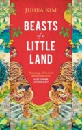 Kniha: Beasts of a Little Land (Juhea Kim). Oneworld Publications, 2022 Kniha: Beasts of a Little Land (Juhea Kim). Oneworld Publications, 2022