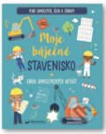 Kniha: Moje báječné stavenisko (Svojtka&Co.). Svojtka&Co., 2025 Kniha: Moje báječné stavenisko (Svojtka&Co.). Svojtka&Co., 2025