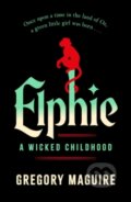 Kniha: Elphie (Gregory Maguire). Headline Publishing Group, 2025 Kniha: Elphie (Gregory Maguire). Headline Publishing Group, 2025
