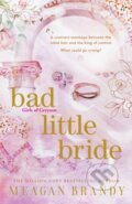 Kniha: Bad Little Bride (Meagan Brandy). Orion, 2025 Kniha: Bad Little Bride (Meagan Brandy). Orion, 2025
