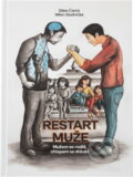 Kniha: Restart muže (Milan Studnička a Sláva Černý). , 2023 Kniha: Restart muže (Milan Studnička a Sláva Černý). , 2023