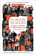 Kniha: The Book-Makers (Adam Smyth). Vintage, 2025 Kniha: The Book-Makers (Adam Smyth). Vintage, 2025
