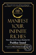 Kniha: Manifest Your Infinite Riches (Pushkar Anand). Rowanvale Books, 2025 Kniha: Manifest Your Infinite Riches (Pushkar Anand). Rowanvale Books, 2025