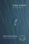 Kniha: Tidal Events (Maria Ferencuhova). Shearsman Books, 2018 Kniha: Tidal Events (Maria Ferencuhova). Shearsman Books, 2018