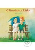 Kniha: O Hnevkovi a Láske (Lucia Grejtáková). TV LUX, 2025 Kniha: O Hnevkovi a Láske (Lucia Grejtáková). TV LUX, 2025