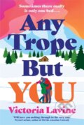 Kniha: Any Trope But You (Victoria Lavine). Zaffre, 2025 Kniha: Any Trope But You (Victoria Lavine). Zaffre, 2025