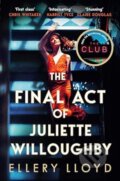 Kniha: The Final Act of Juliette Willoughby (Ellery Lloyd). Pan Books, 2025 Kniha: The Final Act of Juliette Willoughby (Ellery Lloyd). Pan Books, 2025