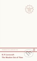Kniha: The Shadow out of Time (H. P. Lovecraft). Penguin Books, 2025 Kniha: The Shadow out of Time (H. P. Lovecraft). Penguin Books, 2025