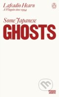 Kniha: Some Japanese Ghosts (Lafcadio Hearn). Penguin Books, 2025 Kniha: Some Japanese Ghosts (Lafcadio Hearn). Penguin Books, 2025