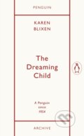 Kniha: The Dreaming Child (Isak Dinesen). Penguin Books, 2025 Kniha: The Dreaming Child (Isak Dinesen). Penguin Books, 2025