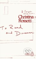 Kniha: To Read and Dream (Christina Rossetti). Penguin Books, 2025 Kniha: To Read and Dream (Christina Rossetti). Penguin Books, 2025