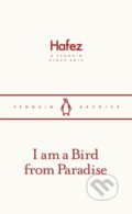 Kniha: I am a Bird from Paradise (Hafez). Penguin Books, 2025 Kniha: I am a Bird from Paradise (Hafez). Penguin Books, 2025