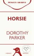 Kniha: Horsie (Dorothy Parker). Penguin Books, 2025 Kniha: Horsie (Dorothy Parker). Penguin Books, 2025
