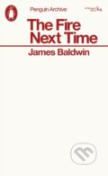 Kniha: The Fire Next Time (James Baldwin). Penguin Books, 2025 Kniha: The Fire Next Time (James Baldwin). Penguin Books, 2025
