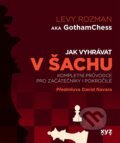 Kniha: Jak vyhrávat v šachu (Levy Rozman). XYZ, 2025 Kniha: Jak vyhrávat v šachu (Levy Rozman). XYZ, 2025