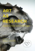 Kniha: Art as Research (Shaun Mcniff). Intellect Books, 2013 Kniha: Art as Research (Shaun Mcniff). Intellect Books, 2013