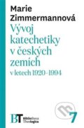 Vývoj katechetiky v českých zemích - Marie Zimmermannová, Pavel Mervart, 2017