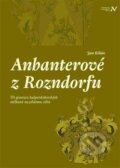 Kniha: Anbanterové z Rozendorfu (Jan Kilián). Pavel Ševčík - VEDUTA, 2017 Kniha: Anbanterové z Rozendorfu (Jan Kilián). Pavel Ševčík - VEDUTA, 2017