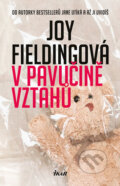 Kniha: V pavučině vztahů (Joy Fielding). Ikar CZ, 2017 Kniha: V pavučině vztahů (Joy Fielding). Ikar CZ, 2017