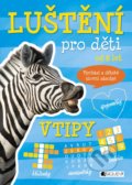 Kniha: Luštění pro děti: vtipy (Nakladatelství Fragment). Nakladatelství Fragment, 2018 Kniha: Luštění pro děti: vtipy (Nakladatelství Fragment). Nakladatelství Fragment, 2018