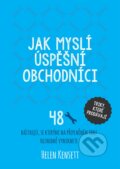 Kniha: Jak myslí úspěšní obchodníci (Helen Kensett). Management Press, 2018 Kniha: Jak myslí úspěšní obchodníci (Helen Kensett). Management Press, 2018