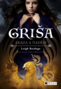 Kniha: Griša: Zkáza a naděje (Leigh Bardugo), 2018 Kniha: Griša: Zkáza a naděje (Leigh Bardugo), 2018