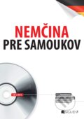Kniha: Nemčina pre samoukov (Barbara Hochheim, Eva Hereinová a James Branam). Fragment, 2018 Kniha: Nemčina pre samoukov (Barbara Hochheim, Eva Hereinová a James Branam). Fragment, 2018